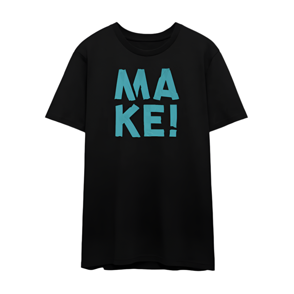 MAKE! in blau - UNISEX T-shirt - Schwarz