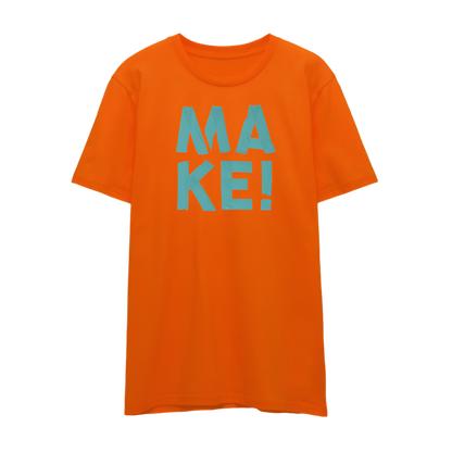 MAKE! in blau - UNISEX T-shirt - Tieforange