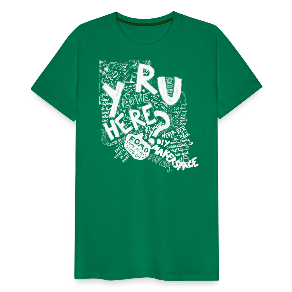 Why are you here? - Unisex T-Shirt - Kelly Green