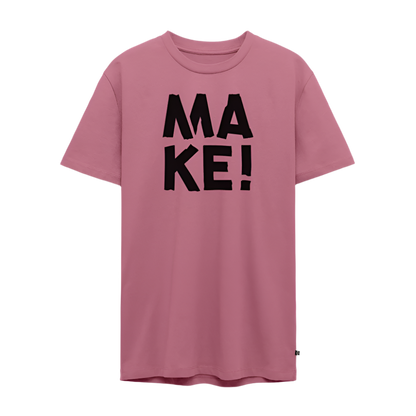 MAKE! - Unisex T-Shirt - Mauve