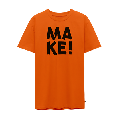 MAKE! - Unisex T-Shirt - Orange 