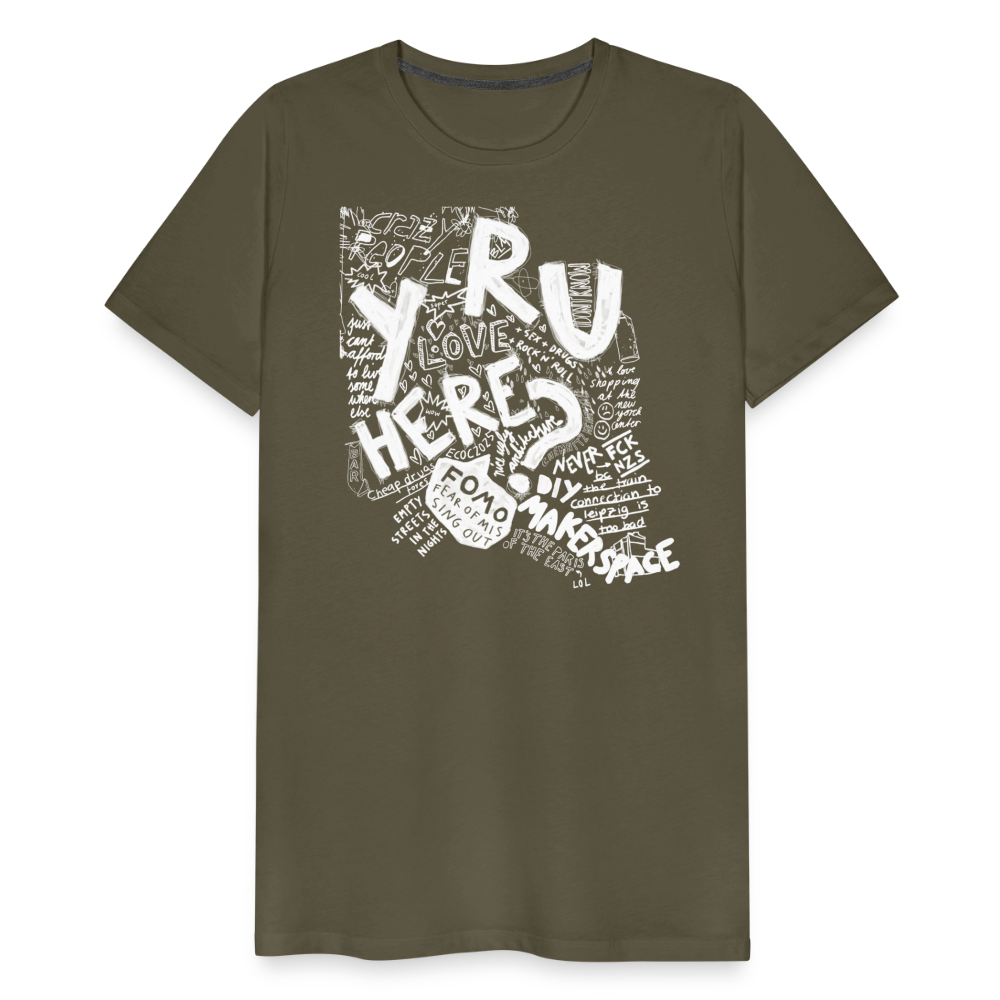 Why are you here? - Unisex T-Shirt - Khaki